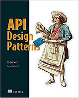 API Design Patterns, JJ Geewax