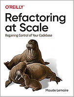 Refactoring at Scale: Regaining Control of Your Codebase, Maude Lemaire
