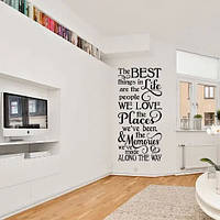 Виниловая интерьерная наклейка декор на стену и обои "The best things in life are the people we love" на з 72х150