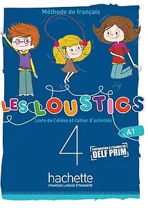 Les Loustics 4 Niveau A1.2 Livre de l'Eleve + Cahier d'activites + CD audio