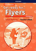 Книга для вчителя Get Ready for Flyers 2nd Edition: Teacher's Book and Classroom Presentation Tool