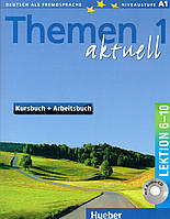 Підручник та робочий зошит Themen aktuell 1, Lektion 6 10: Kurs- und Arbeitsbuch mit Audio-CD