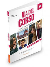 Via Del Corso A2 Libro dello studente ed esercizi / Підручник