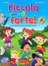 Piccolo e forte! A Libro dello studente ed esercizi + CD audio / Підручник для дітей