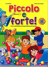 Piccolo e forte! B Libro dello studente ed esercizi + CD audio / Підручник для дітей