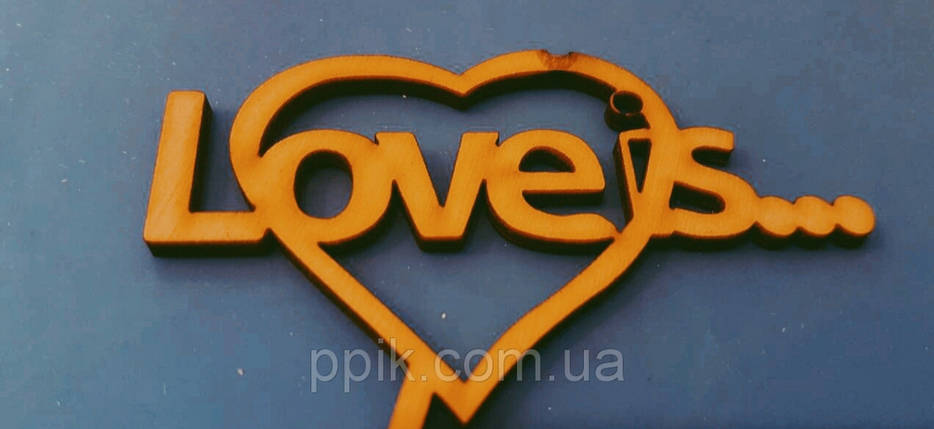 Топпер дерев'яний "Love is..." 1шт., фото 2