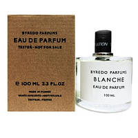 Byredo Blanche 100 ml TESTER (тестер) Байредо Бланш женская парфюмированная вода