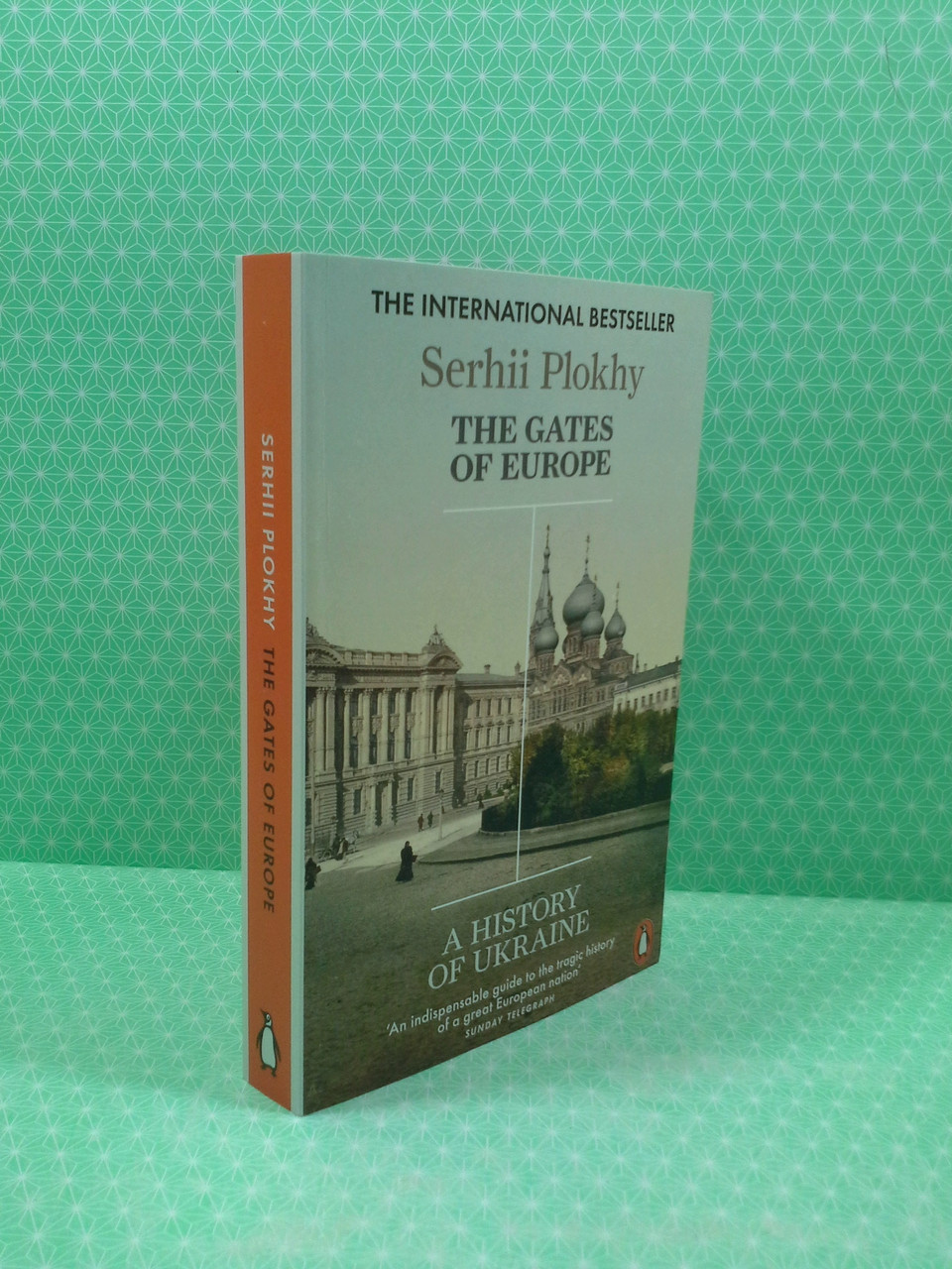 The Gates of Europe A History of Ukraine - фото 2 - id-p1814837115