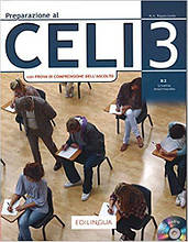 Preparazione al Celi 3 (con Prova di Comprensione dell'Ascolto) + CD