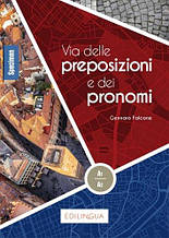 Via delle preposizioni e dei pronomi (A1-A2)