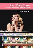 Eat Pray Love Elizabeth Gilbert Їсти молитися кохати (англійською мовою)