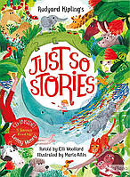 Woollard, E. Rudyard Kipling's Just So Stories, retold by Elli Woollard