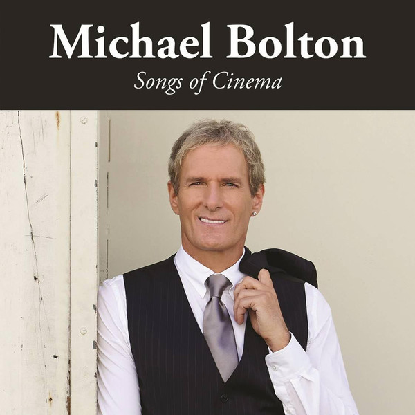Michael Bolton — Songs Of Cinema 2017 (Fr LP 776) Frontiers Music Srl/EU Mint Вінілова пластинка (art.239234)