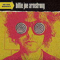 Billie Joe Armstrong – No Fun Mondays 2020  Reprise Records/EU Mint Виниловая пластинка (art.239137)
