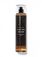 INTO THE NIGHT - парфюмированный мист для тела Bath&Body Works, 236 мл