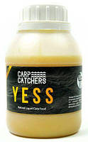 Ликвид Carp Catchers Yess 500ml "Оригинал"