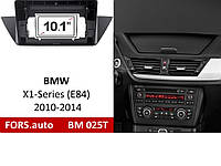 Перехідна рамка FORS.auto BM 025T для BMW X1-Series (E84) (10.1 inch, black) 2010-2014