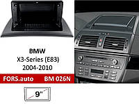 Перехідна рамка FORS.auto BM 026N для BMW X3-Series (E83) (9", black) 2006-2010