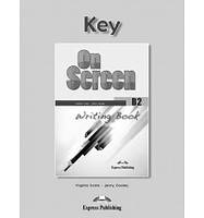 Англійська мова. On Screen B2 Writing Book Key