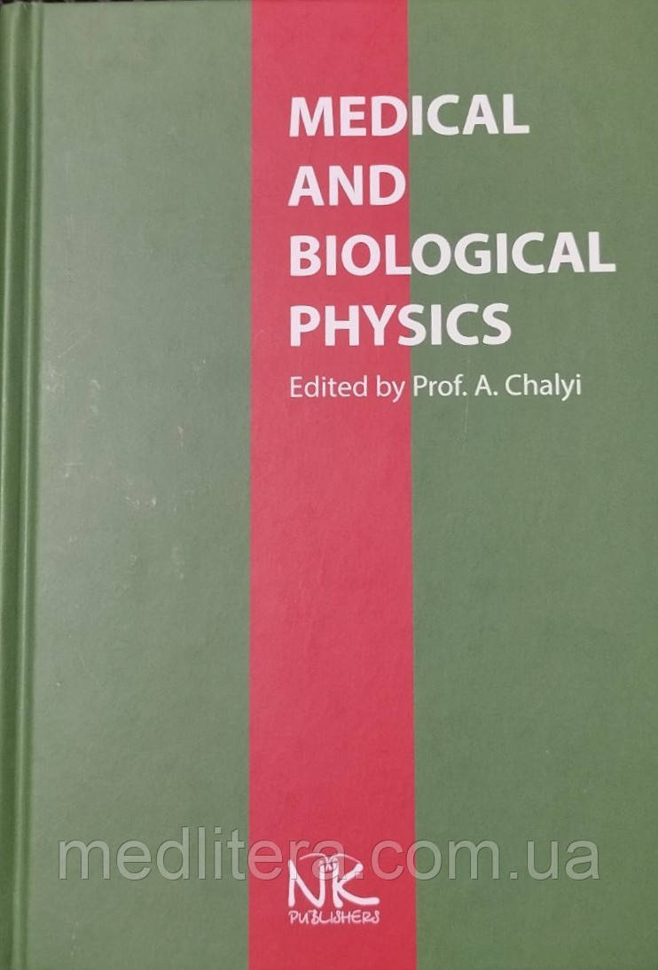 Medical and Biological Physics=Медична і біологічна фізика. — 3-тє вид // Чалий О.В. (за ред.)