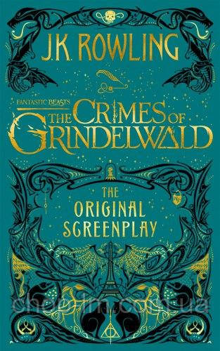 Fantastic Beasts: The Crimes of Grindelwald (The Original Screenplay)
