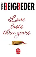 Любовь живет три года Love lasts three years - Фредерик Бегбедер (мягкий переплет англ язык)