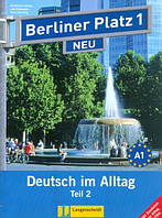 BERLINER PLATZ 1 NEU LEHR- UND ARBEITSBUCH A1: Deutsch im Alltag - Teil 2