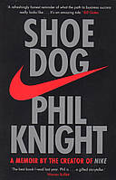 Книга Shoe Dog: A Memoir by the Creator of NIKE