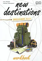 Книга New Destinations. Beginners A1.1. Workbook