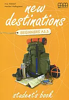 Книга New Destinations. Beginners A1.1. Student's Book