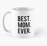 Чашка Керамическая кружка с принтом Best mom ever 2 для мами Белая 330 мл