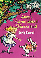 Книга Alice's Adventures in Wonderland (Алиса в Стране чудес на английском) - Льюис Кэрролл