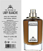 Женские духи Penhaligon`s Portraits The Revenge Of Lady Blanche Парфюмированная вода 75 ml/мл Тестер