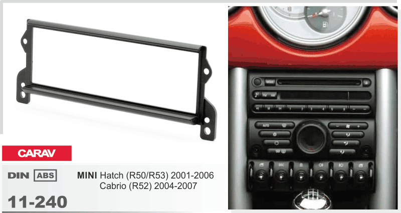 1-DIN переходная рамка MINI Hatch (R50/R53) 2001-2006; Cabrio (R52) 2004-2007, CARAV 11-240 - фото 1 - id-p313403057