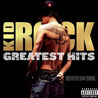 Kid Rock Greatest Hits You Never Saw Coming (CD, Album, Compilation)