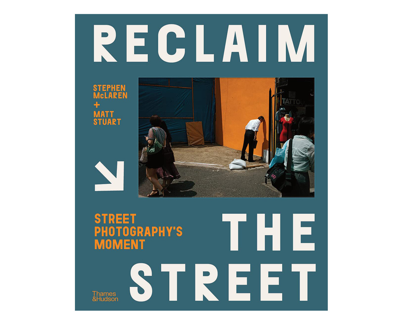 Книга про вуличну фотографію " Street Photography's Moment " Reclaim the Street найкращі книги для фотографів, фото 1