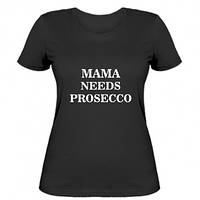Женская футболка MAMA NEEDS PROSECCO