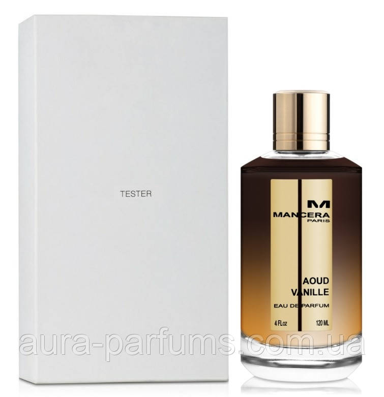 Духи унісекс Mancera Aoud Vanille Tester (Мансера Ауд Ваніль) Парфумована вода 120 ml/мл Тестер