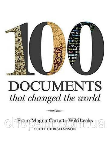 100 Documents That Changed the World: From Magna Carta to WikiLeaks, фото 2