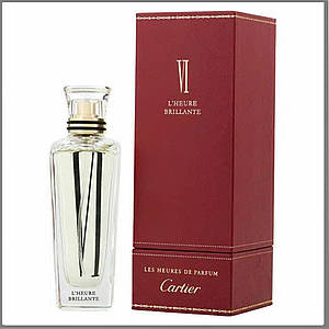 Cartier Les Heures De Cartier L'Heure Brillante VI туалетная вода 75 ml. (Картя Годинника від Карте: VI)