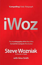 I, Woz: Computer Geek to Cult Icon (Steve Wozniak)