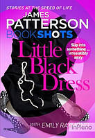 Patterson, J. Patterson BookShots: Little Black Dress