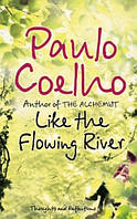 Like the Flowing River (Paulo Coelho)
