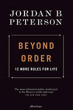 Beyond Order: 12 More Rules for Life (Jordan B. Peterson)