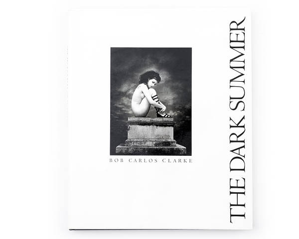 写真集　THE DARK SUMMER / BOB CARLOS CLARKE Buy The Dark Summer by Bob Carlos Clarke Online – Setanta Books