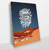 Дерев'яний Постер Краще Життя, фото 2