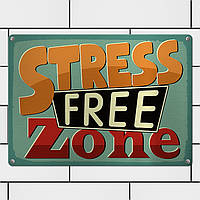 Металлическая табличка Stress free zone 26х18,5 см (MET_20J063_SER)