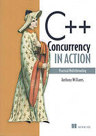 C++ Concurrency in Action: Practical Multithreading 1st edition