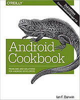 Android Cookbook: Problems and Solutions for Android Developers 2nd Edition