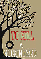 Книга To kill a mockingbird (Убить пересмешника на английском) - Харпер Ли (Английский язык)